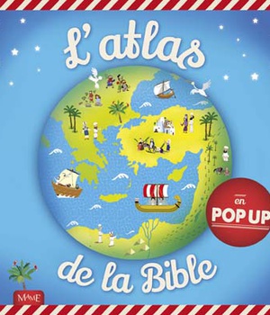 L'ATLAS DE LA BIBLE EN POP-UP