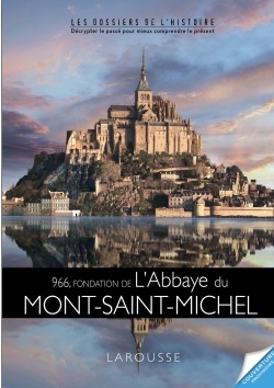 LE MONT SAINT-MICHEL - LA MERVEILLE DE L'OCCIDENT