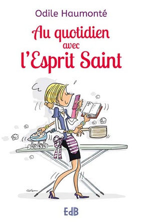 AU QUOTIDIEN AVEC LESPRIT SAINT