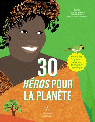 30 HEROS POUR LA PLANETE