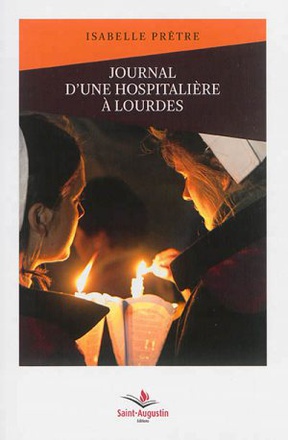 JOURNAL D'UNE HOSPITALIERE A LOURDES