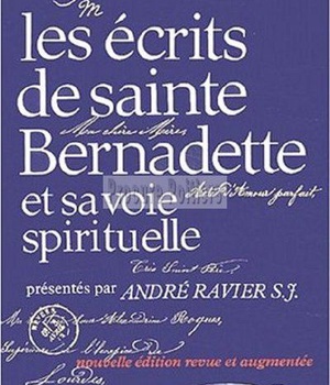 LES ECRITS DE SAINTE BERNADETTE ET SA VOIE SPIRITUELLE