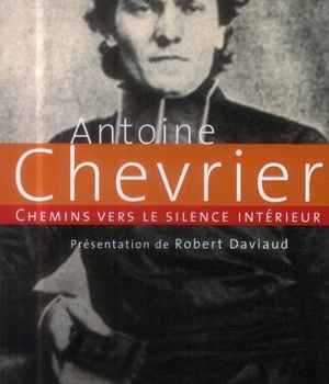 CHEMINS VERS LE SILENCE INTERIEUR AVEC ANTOINE CHEVRIER