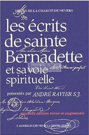 LES ECRITS DE SAINTE BERNADETTE ET SA VOIE SPIRITUELLE