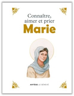 CONNAITRE, AIMER ET PRIER MARIE