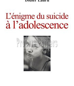 L'ENIGME DU SUICIDE A L'ADOLESCENCE