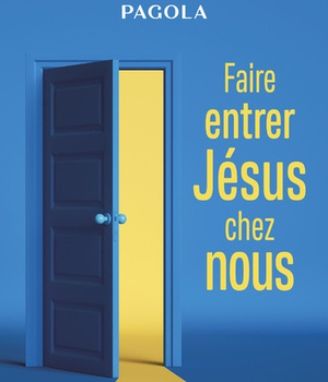 FAIRE ENTRER JESUS CHEZ VOUS