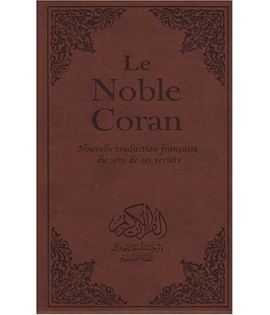 LE NOBLE CORAN - NOUVELLE TRADUCTION FRANCAISE DU SENS DE SES VERSETS, STANDARD, RELIE