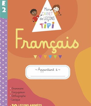 TIPI CE2 : MON CARNET DE LECONS DE FRANCAIS (2022) - CAHIER DE L'ELEVE