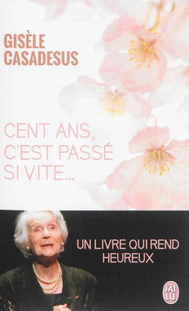 CENT ANS, C'EST PASSE SI VITE