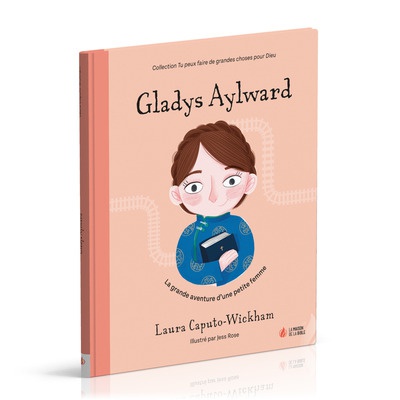 GLADYS AYLWARD - LA GRANDE AVENTURE D'UNE PETITE FEMME