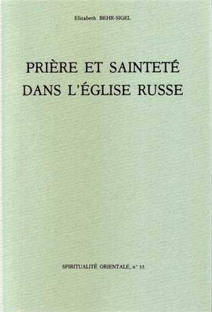 PRIERE ET SAINTETE DANS L'EGLISE RUSSE
