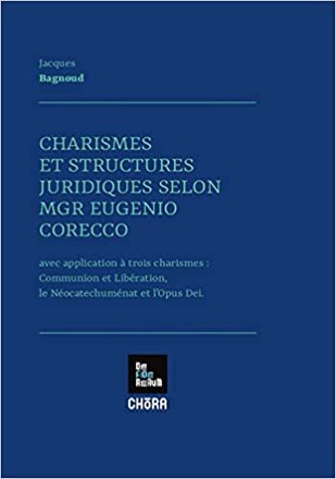 CHARISMES ET STRUCTURES JURIDIQUES SELON MGR EUGENIO CORECCO