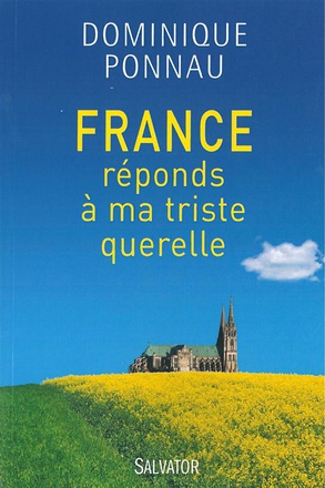 FRANCE, REPONDS A MA TRISTE QUERELLE