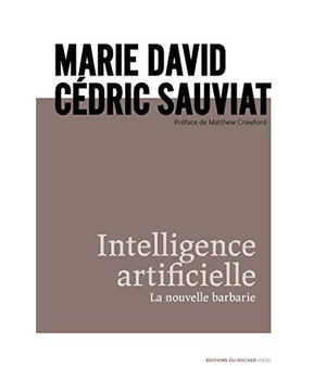 INTELLIGENCE ARTIFICIELLE - LA NOUVELLE BARBARIE