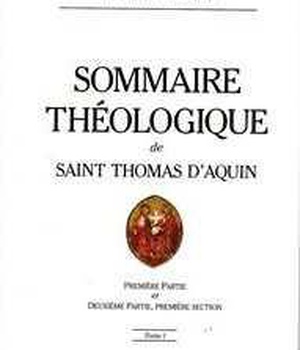 SOMMAIRE THEOLOGIQUE DE SAINT THOMAS D'AQUIN