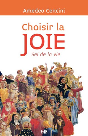 CHOISIR LA JOIE SEL DE LA VIE