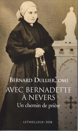 AVEC BERNADETTE A NEVERS - UN CHEMIN DE PRIERE