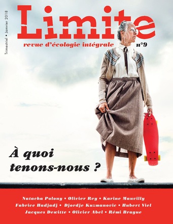 A QUOI TENONS-NOUS? - REVUE LIMITE N 9