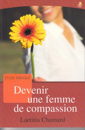 DEVENIR UNE FEMME DE COMPASSION