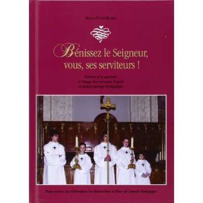 BENISSEZ LE SEIGNEUR,VOUS SES SERVITEURS