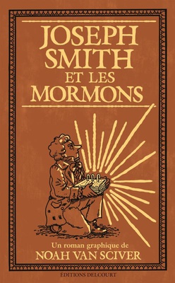 JOSEPH SMITH ET LES MORMONS - ONE SHOT - JOSEPH SMITH ET LES MORMONS