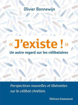 J'EXISTE ! - UN AUTRE REGARD SUR LES CELIBATAIRES