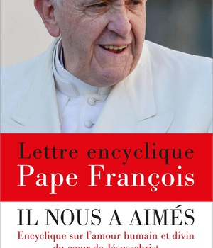 IL NOUS A AIMES - ENCYCLIQUE SUR L'AMOUR HUMAIN ET DIVIN DU COEUR DE JESUS-CHRIST