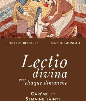 LECTIO DIVINA POUR CHAQUE DIMANCHE CAREME ET SEMAINE SAINTE - ANNEES A,B,C