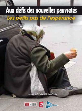 AUX DEFIS DES NOUVELLES PAUVRETES : LES PETITS PAS DE L'ESPERANCE