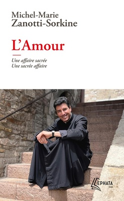L'AMOUR - UNE AFFAIRE SACREE - UNE SACREE AFFAIRE