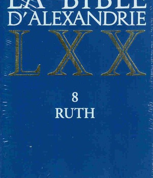 LA BIBLE D'ALEXANDRIE LXX 8 RUTH