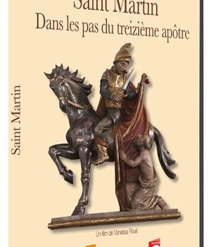 SAINT MARTIN : DANS LES PAS DU TREIZIEME APOTRE
