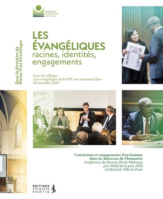 LES EVANGELIQUES, RACINES, IDENTITES, ENGAGEMENTS - ACTES DU COLLOQUE