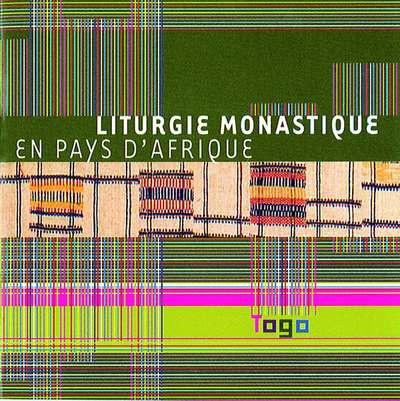 LITURGIE MONASTIQUE EN PAYS D'AFRIQUE - TOGO - AUDIO