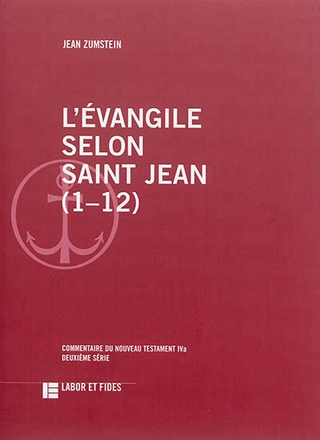 L'EVANGILE SELON SAINT JEAN (1-12) - COMMENTAIRE DU NOUVEAU TESTAMENT IVA, DEUXIEME SERIE