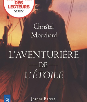 L'AVENTURIERE DE L'ETOILE - JEANNE BARRET, PASSAGERE CLANDESTINE DE L'EXPEDITION DE BOUGAINVILLE