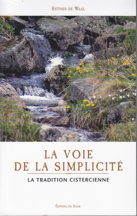 LA VOIE DE LA SIMPLICITE SELON LA TRADITION CISTERCIENNE