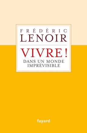 VIVRE ! DANS UN MONDE IMPREVISIBLE