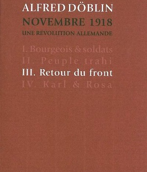 RETOUR DU FRONT - NOVEMBRE 1918. UNE REVOLUTION ALLEMANDE (TOME III)