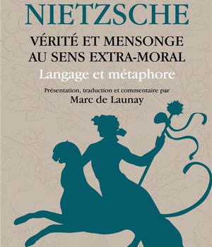 VERITE ET MENSONGE AU SENS EXTRA-MORAL - LANGAGE ET METAPHORE