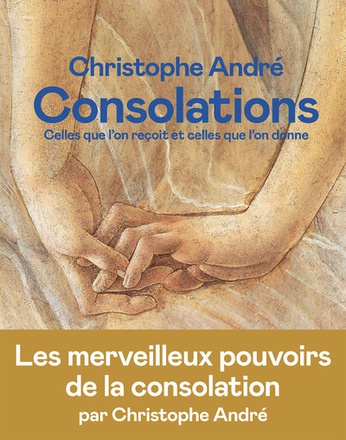 CONSOLATIONS - CELLES QUE L'ON RECOIT ET CELLES QUE L'ON DONNE