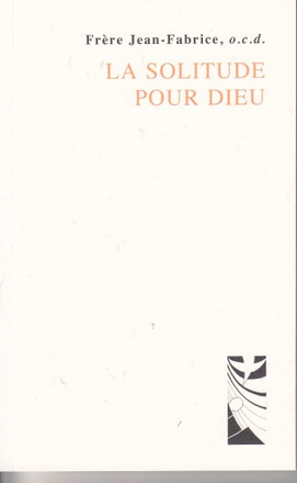 LA SOLITUDE POUR DIEU