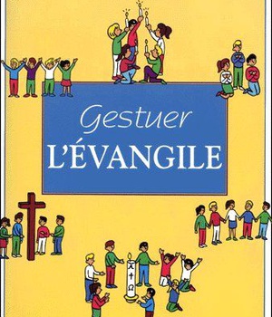 GESTUER L'EVANGILE