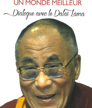 DEMAIN, UN MONDE MEILLEUR - DIALOGUE AVEC LE DALAI-LAMA