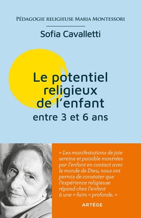 LE POTENTIEL RELIGIEUX DE L'ENFANT ENTRE 3 ET 6 ANS - PEDAGOGIE RELIGIEUSE MARIA MONTESSORI