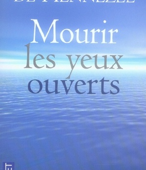 MOURIR LES YEUX OUVERTS