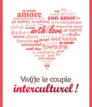 VIV(R)E LE COUPLE INTERCULTUREL ! - UNE APPROCHE SOCIO-HISTORIQUE