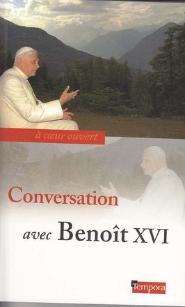 CONVERSATION AVEC BENOIT XVI