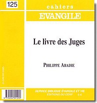CAHIERS EVANGILE NO 125. LE LIVRE DES JUGES